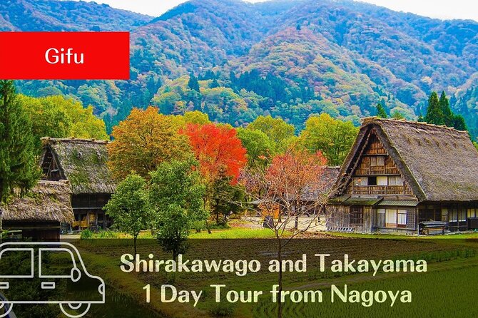 【Private Tour】Shirakawa-Go & Takayama 1-Day Tour From Nagoya - Cancellation Policy