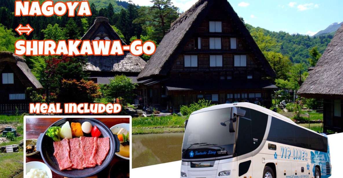 Shirakawa-Go From Nagoya 1D Bus Ticket With Hida Beef Lunch - Just The Basics