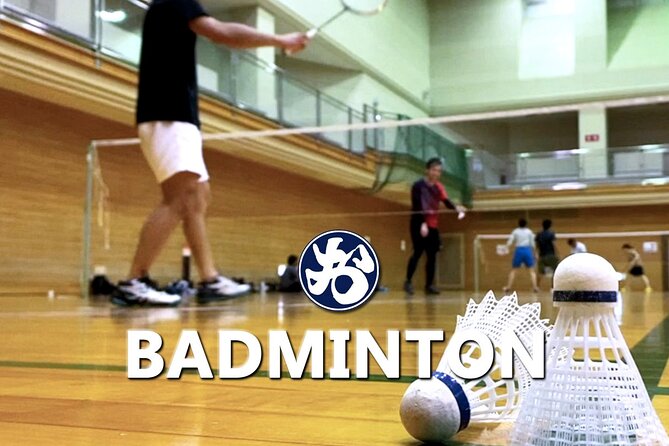 Badminton in Osaka & Kyoto with Locals! - Key highlights worth your attention